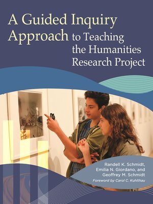 cover image of A Guided Inquiry Approach to Teaching the Humanities Research Project